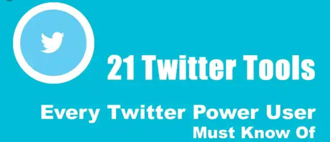 21 Twitter Tools Every Twitter Power User Must Know and Utilize.